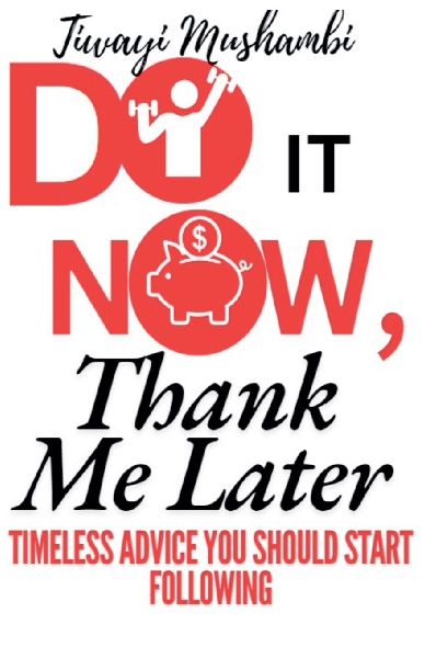 Do It Now, Thank Me Later: Timeless Advice You Should Start Following