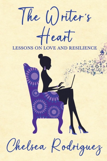 The Writers Heart: Lessons on Love and Resilience