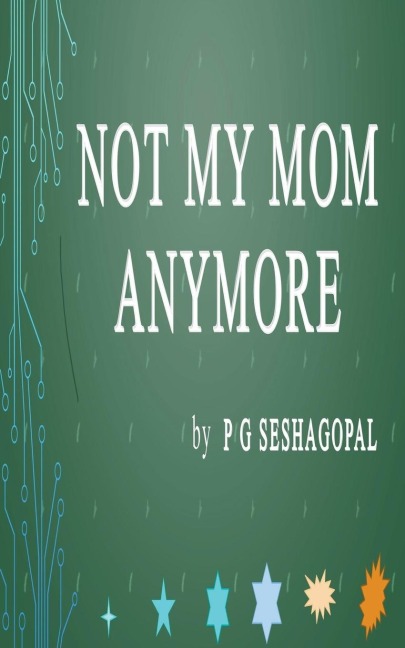 Not My Mom Anymore