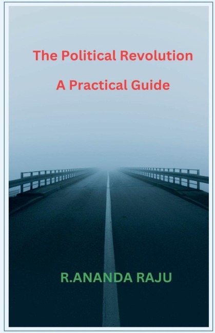 The Political Revolution    A Practical Guide