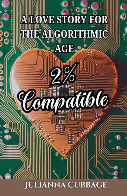 2% Compatible: A Love Story for the Algorithmic Age