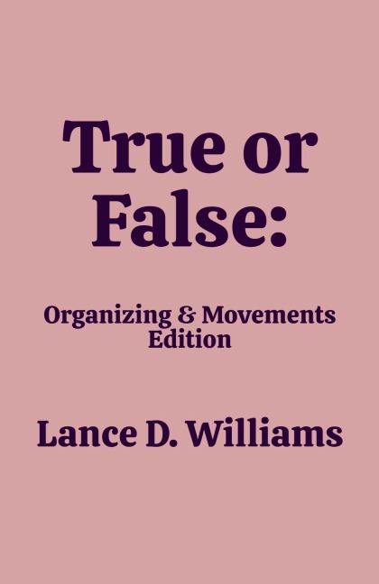 True or False: Organizing & Movements Edition