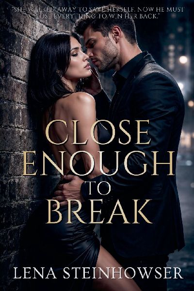 Close Enough to Break
