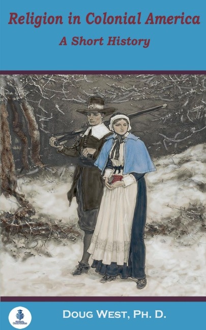Religion in Colonial America: A Short History