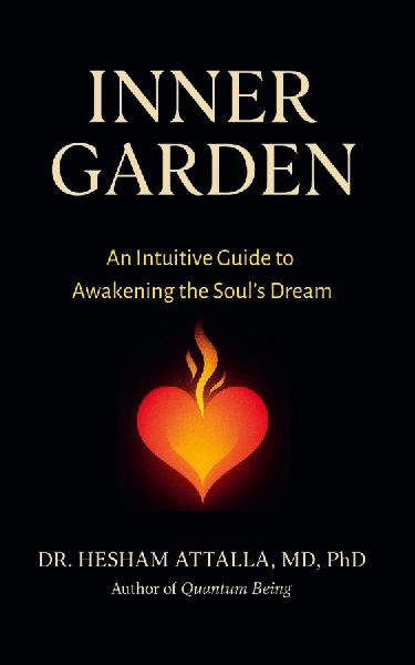 Inner Garden: An Intuitive Guide to Awakening the Soul's Dream