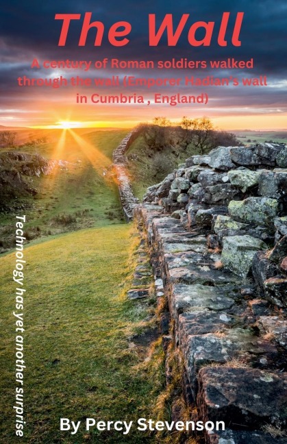 The Wall ... A century of Roman soldiers walk through the wall, (Emperor Hadrian's wall in Cumbria, England)