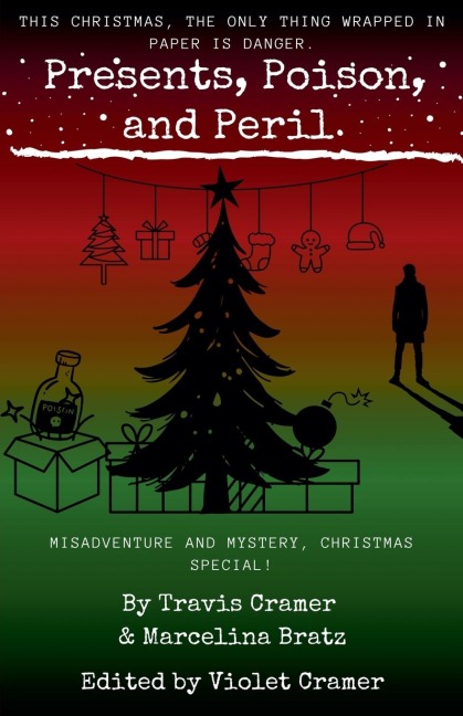 Presents, Poison, and Peril