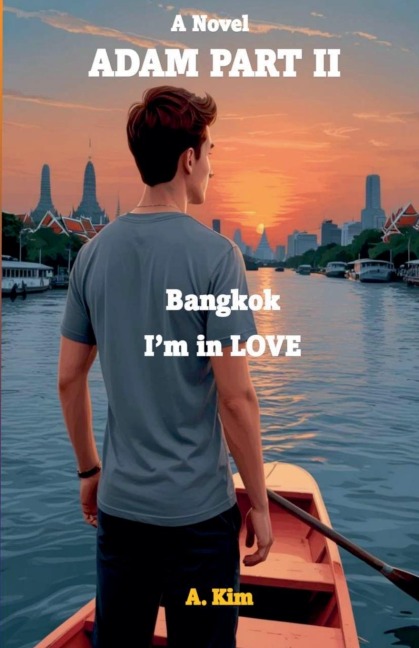 Adam (Part II) Bangkok, Im in Love