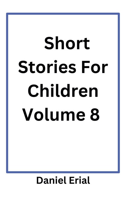 Short Stories For Children Volume 8