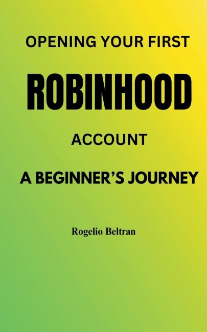 Opening Your First Robinhood Account