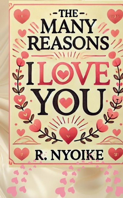 The Many Reasons I Love You