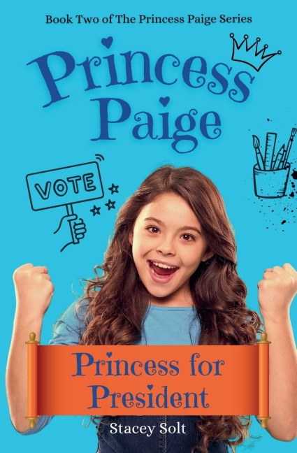Princess Paige: Princess for President