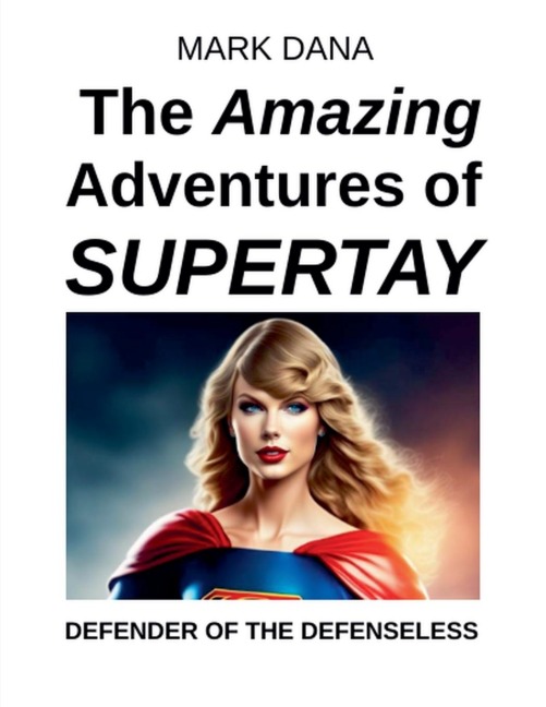 The Amazing Adventures of SuperTay: Defender of the Defenseless