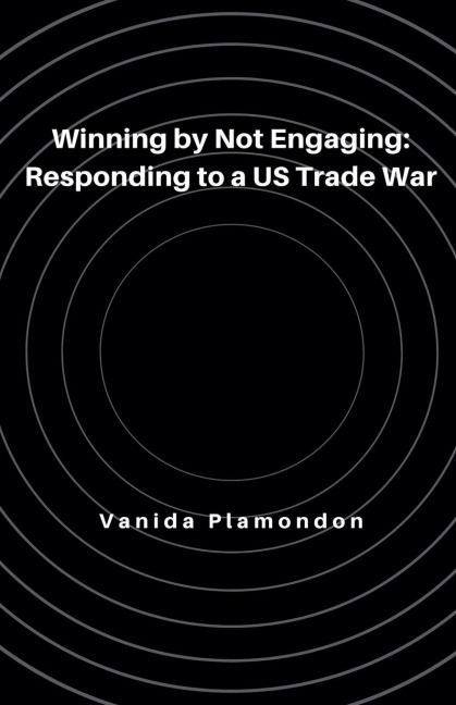 Winning by Not Engaging: Responding to a US Trade War