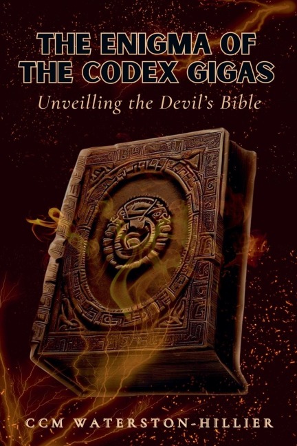 The Enigma Of the Codex Gigas: Unveiling the Devils Bible