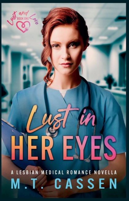 Lust In Her Eyes: A Lesbian Medical Romance Novella