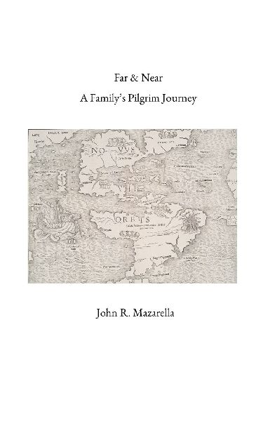 Far & Near: A Familys Pilgrim Journey
