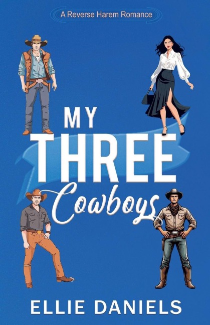 My Three Cowboys: A Reverse Harem Romance