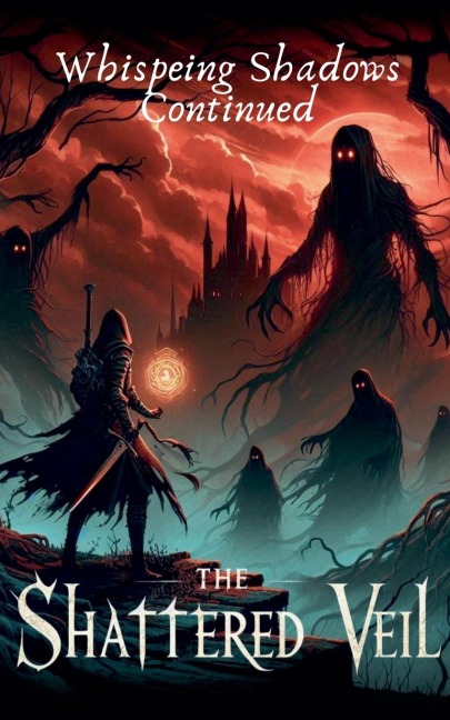 The Shattered Veil (Whispering Shadows Continued)