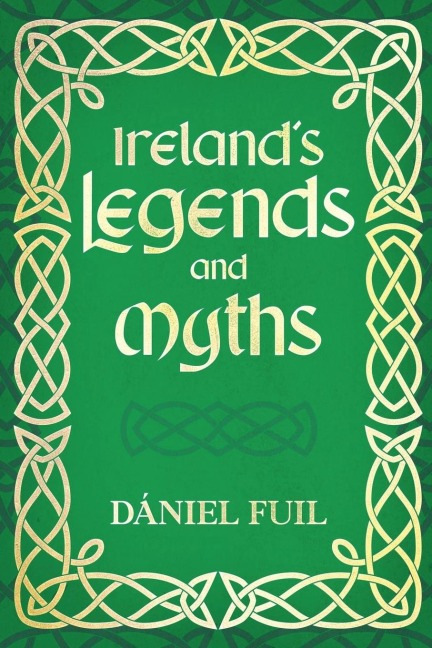 Irelands Legends and Myths