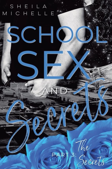 School, Sex and Secrets Part 3: The Secrets