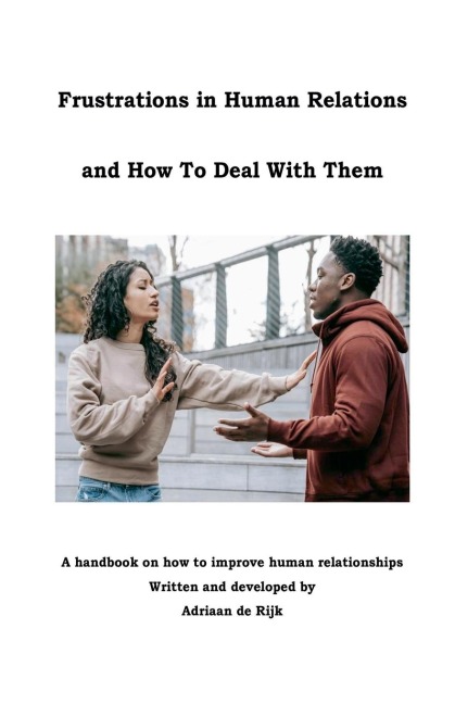 Frustrations in Human Relations and How To Deal With Them