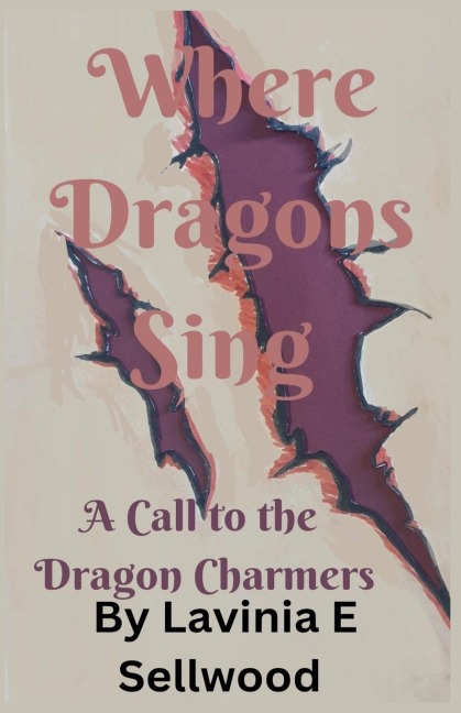 Where Dragons Sing: A Call to the Dragon Charmers