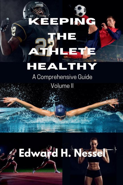 Keeping the Athlete Healthy: Volume II