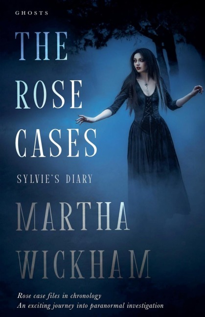 The Rose Cases: Sylvie's Diary