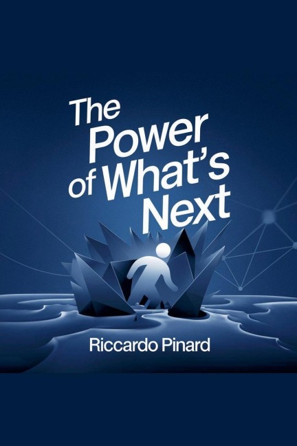 The Power of What's Next