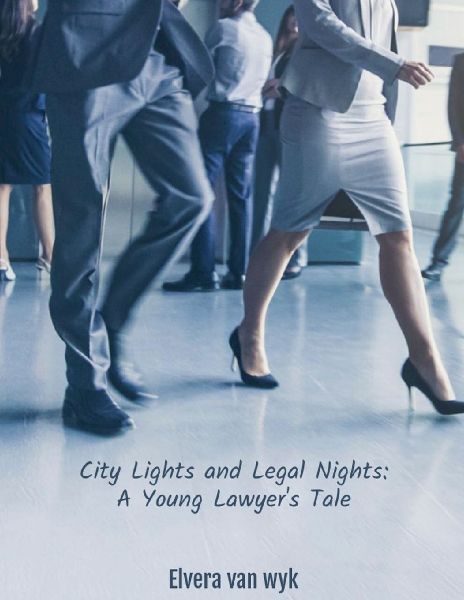 City Lights and Legal Nights: A young Lawyers Tale