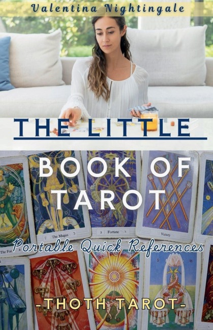 The Little Book of Tarot: Thoth Tarot Portable Quick References