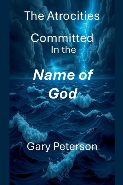 The Atrocities Committed In the Name of God