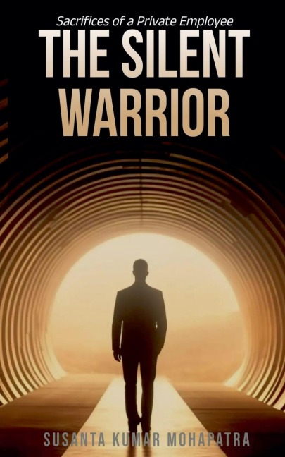 The Silent Warrior Sacrifices of a Private Employee