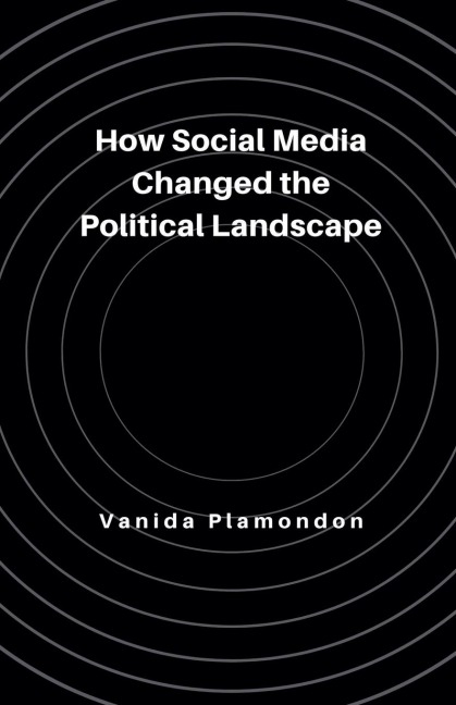 How Social Media Changed the Political Landscape
