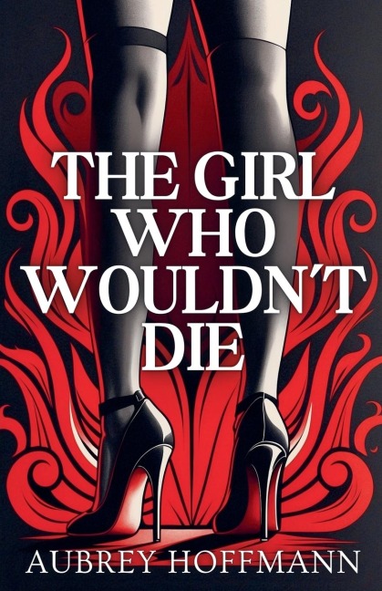 The Girl Who Wouldnt Die