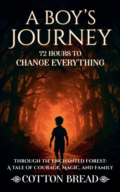 A Boys Journey 72 Hours to Change Everything