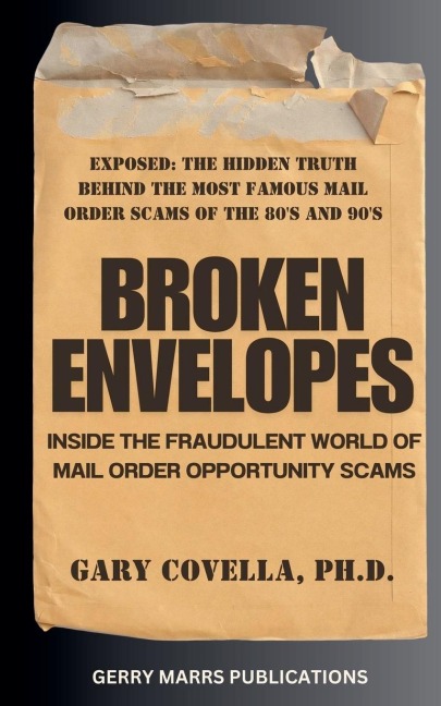 Broken Envelopes: Inside The Fraudulent World of Mail Order Opportunity Scams
