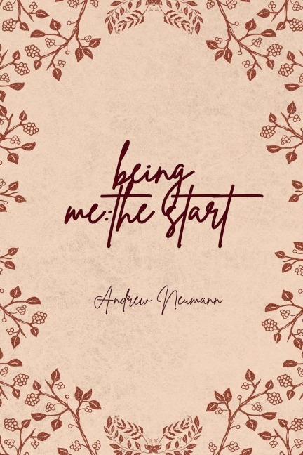 Being Me: The Start