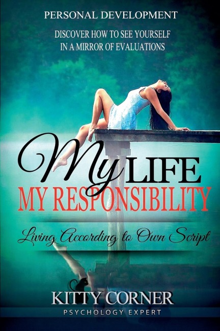My Life - My Responsibility: Living According to Own Script