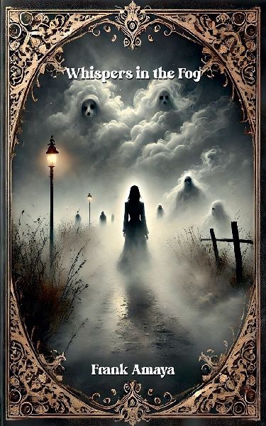 Whispers in the Fog
