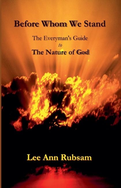 Before Whom We Stand: The Everymans Guide to the Nature of God
