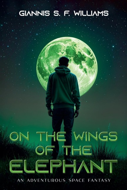 On the Wings of the Elephant: An Adventurous Space Fantasy