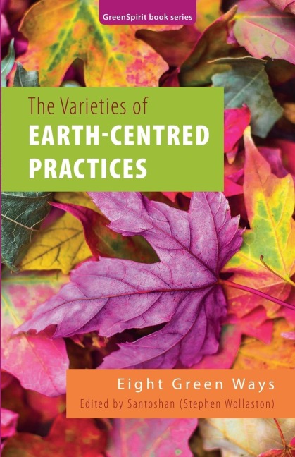 The Varieties of Earth-Centred Practices: Eight Green Ways