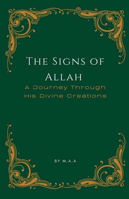 The Signs of Allah: A Journey Through His Divine Creations