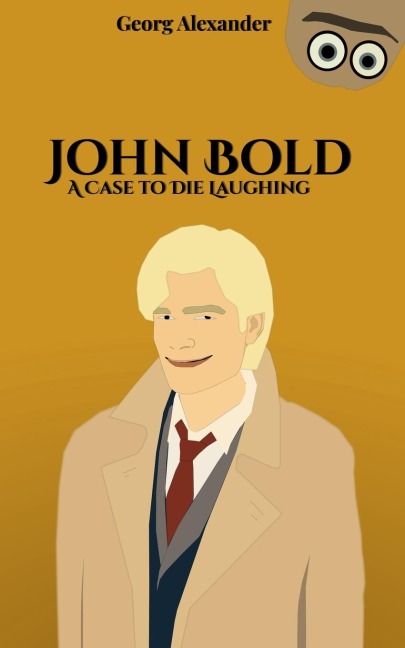 John Bold: A Case to Die Laughing