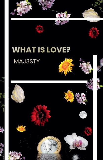What is Love?