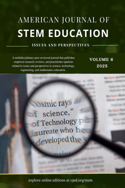 Vol. 6 (2025): American Journal of STEM Education: Issues and Perspectives