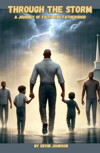 Through The Storm: A Journey of Faith And Fatherhood