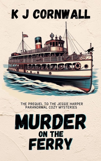 Murder on the Ferry: The Prequel to the Jessie Harper Paranormal Cozy Mysteries